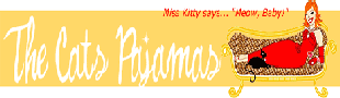The Cats Pajamas - The premier source on the web for fine vintage clothing, accessories and more!